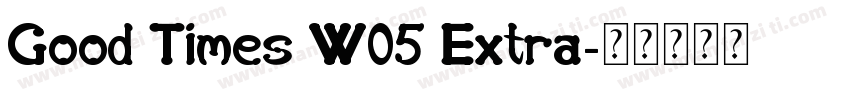 Good Times W05 Extra字体转换